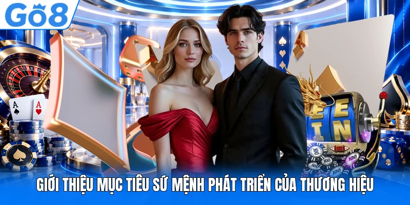 Giới thiệu mục tiêu sứ mệnh phát triển của thương hiệu