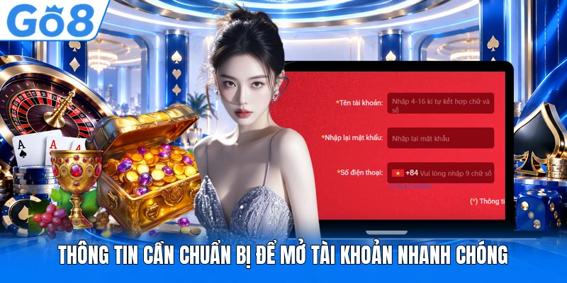 Thông tin cần chuẩn bị để mở tài khoản nhanh chóng Thông tin cần chuẩn bị để mở tài khoản nhanh chóng